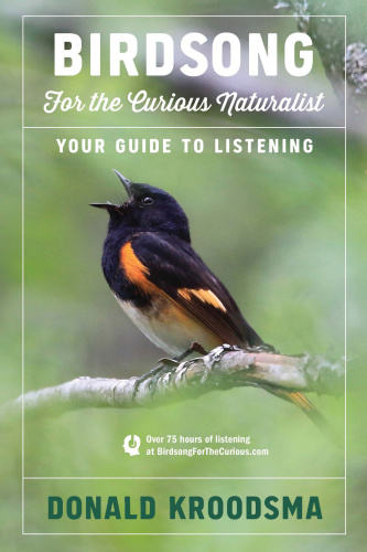 Birdsong for the Curious Naturalist Your Guide to Listening
