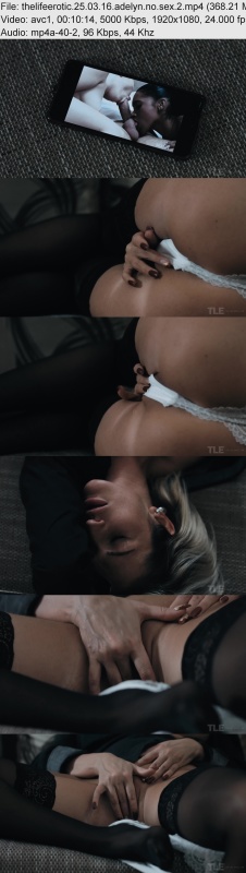 TheLifeErotic.25.03.16.Adelyn.No.Sex.2.XXX.1080p.MP4-WRB