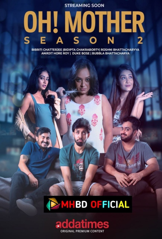 Oh Mother 2023 Bengali WEB Series Season 1 720p Click to Download