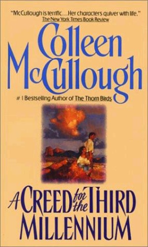 Colleen McCullough   A Creed For The Third Millennium (1985)