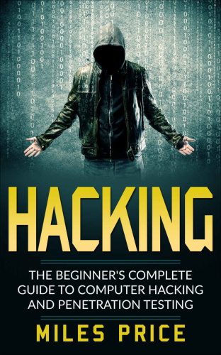 Hacking   The Beginner's Complete Guide To Computer Hacking And Penetration Test