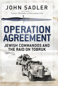 Operation Agreement   Jewish Commandos and the Raid on Tobruk (General Military)