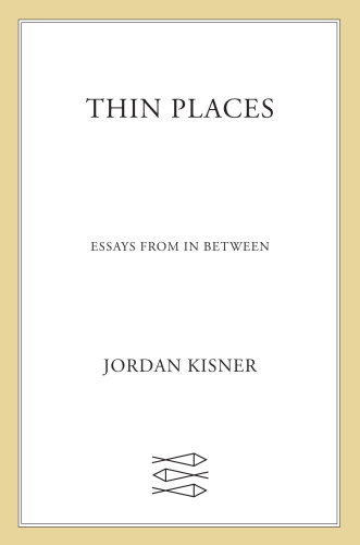 Thin Places Essays from In Between
