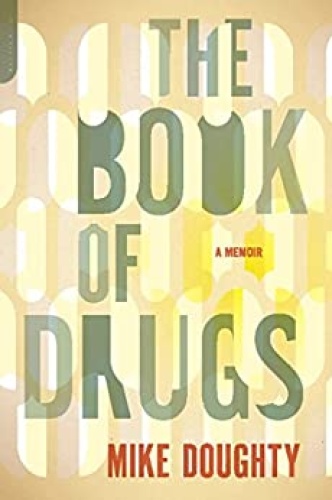 Mike Doughty The Book Of Drugs A Memoir (2012)