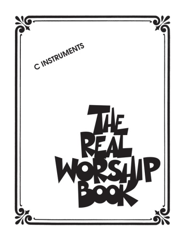 The Real Worship Book Songbook C Instruments   (2011)