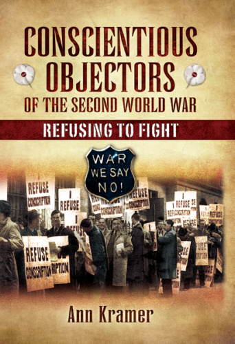 Conscientious Objectors of the Second World War  Refusing to Fight