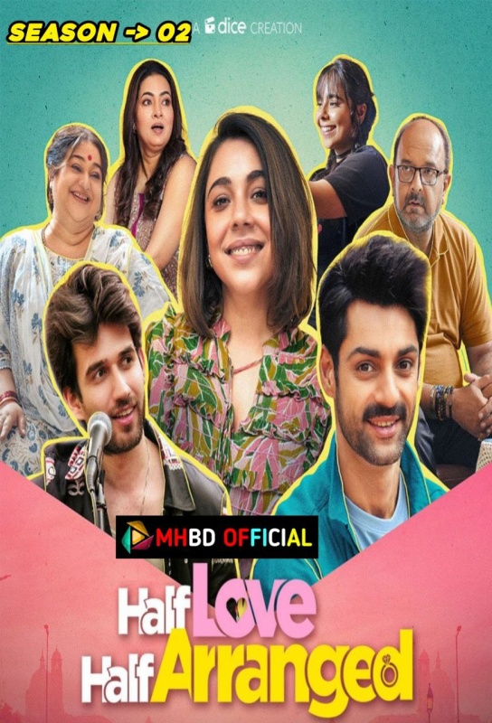 Half Love Half Arranged (2023) Hindi S02 AMZN WEB-DL H264 AAC 1080p & 720p & 480p ESub Click to Download [mhbd.xyz]