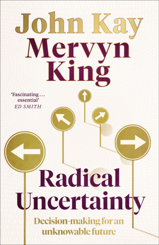 Radical Uncertainty Mervyn King