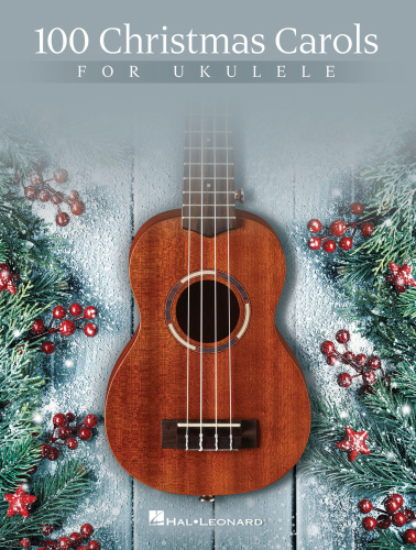 100 Christmas Carols For Ukulele (2015)