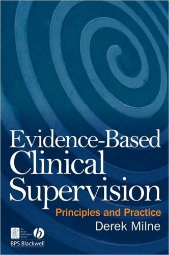 Evidence-Based Clinical Supervision - Principles and Practice