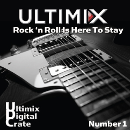 Ultimix Digital Crate [Rock'n Roll Is HereTo Stay] Volume 1