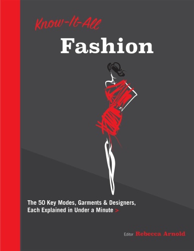 Know It All Fashion   The 50 Key Modes, Garments, and Designers, Each Explained