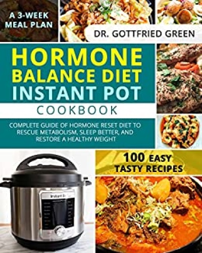Hormone Balance Diet Instant Pot Cookbook