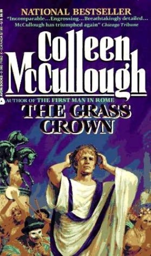 Colleen McCullough   [Masters of Rome 02]   The Grass Crown (1991)