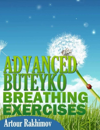 Advanced Buteyko Breathing Exercises - Artour Rakhimov