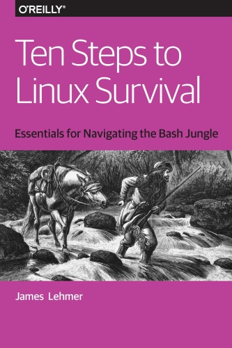 Ten Steps to Linux Survival   Essentials for Navigating the Bash Jungle