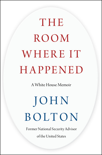 The Room Where It Happened (pdf epub) by John Bolton, June 23, 2020 The Room Where It Happened (pdf epub) by John Bolton, June 23, 2020