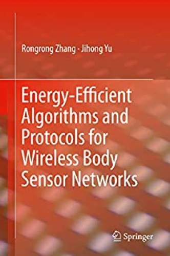 Energy Efficient Algorithms and Protocols for Wireless Body Sensor Networks