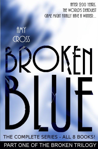 Broken 1 Broken Blue Complete Series Amy Cross