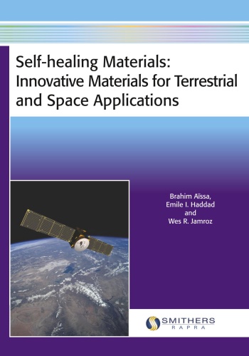 Self-Healing Materials Innovative Materials for Terrestrial and Space Applicatio