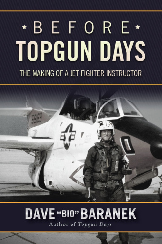 Before Topgun Days The Making of a Jet Fighter Instructor