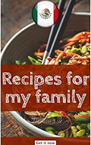 Recipes For My Family   All You Need To Know About Mexican Gastronomy (Let'scook