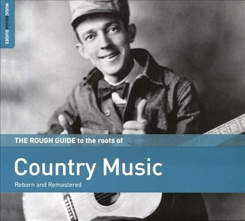 The Rough Guide to the Roots of Country Music