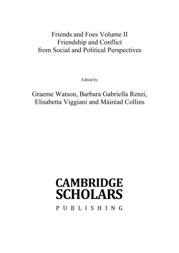 Friends and Foes Volume I Friendship and Conflict in Philosophy and the Arts