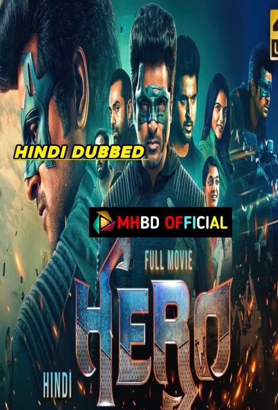 Hero (2019) Hindi Dubbed Movie HDRip 480p & 720p Click to Download [mhbd.xyz]