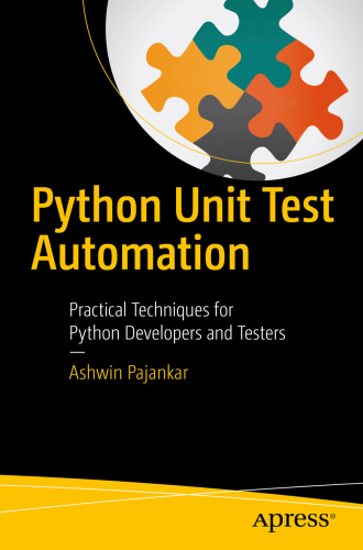 Python Unit Test Automation   Practical Techniques for Python Developers and Tes