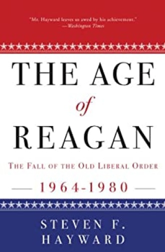 The Age of Reagan The Fall of the Old Liberal Order 1964 (1980)