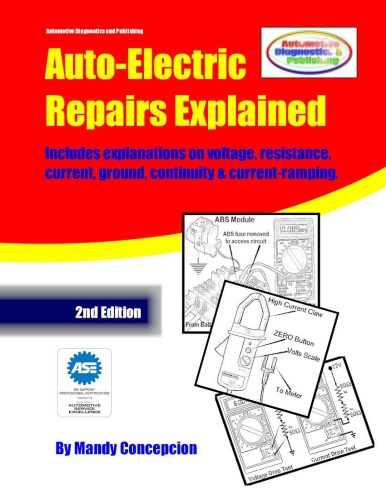 Auto Electric Repairs Explained Included techniques on performing all kinds of aut...