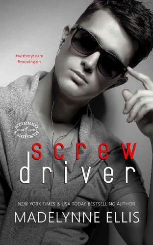 Screw Driver (Stirred Passions   Madelynne Ellis