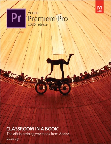 Adobe Premiere Pro CC Classroom In A Book ( Release) (2020)