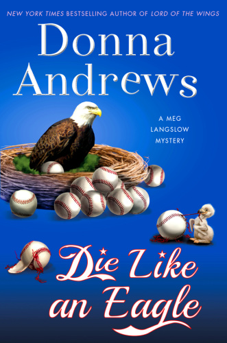 Donna Andrews   [Meg Langslow 20]   Die Like an Eagle