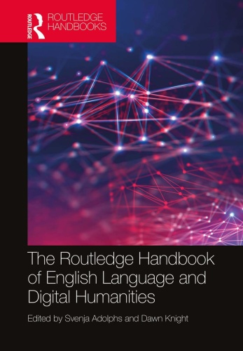 The Routledge Handbook of English Language and Digital Humanities (Routledge Han
