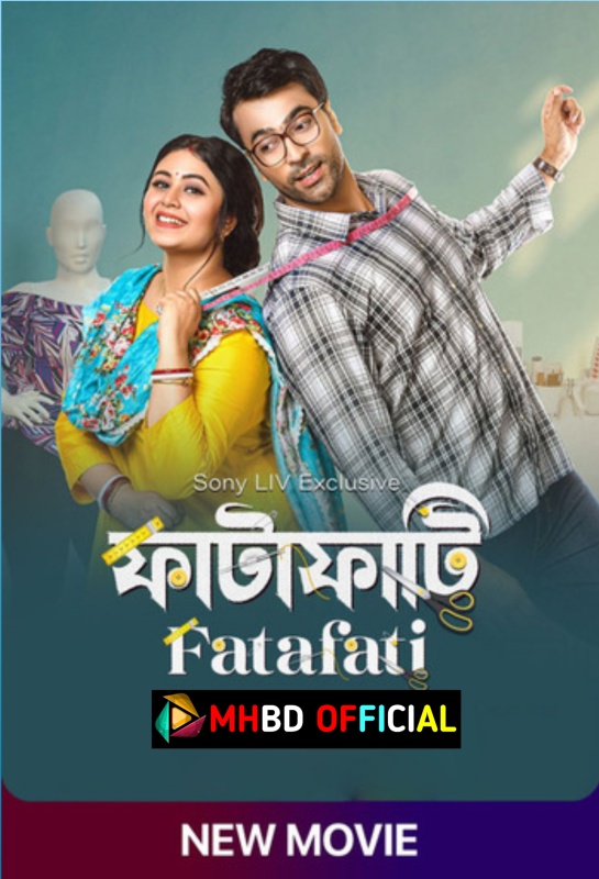 Fatafati (2023) Kolkata Bengali Movie ORG (1080p & 720p & 480p) WEB-DL x264 ESubs – Click To Download