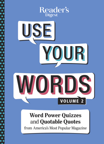 Reader's Digest Use Your Words Vol 2 Word Power Quizzes from America's Most Pop