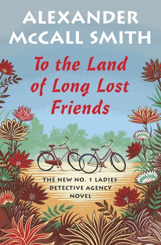 Alexander McCall Smith [No 1 Ladies' Detective Agency 20] To the Land of Long...