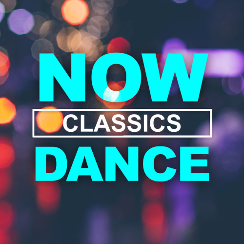 Various Artists NOW Dance Classics (2020)