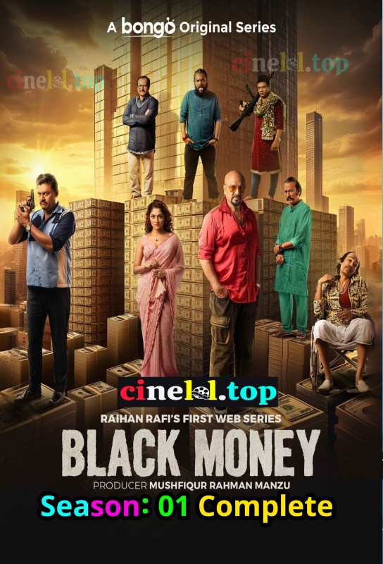 Black Money (2025) S01 Bengali BongoBD WEB-DL H x264 AAC [1080p & 720p & 480p]- Click To Download – [18+ Alert]