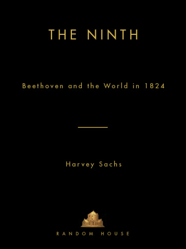 Harvey Sachs The Ninth Beethoven And The World In 2010  Li (1824)