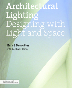 Architectural Lighting - Designing with Light and Space