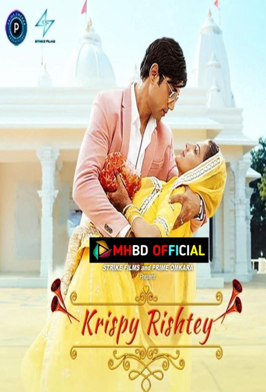 Krispy Rishtey (2024) Hindi JC WEB-DL x264 & x265(HEVC) 480p & 720p & 1080p & 4K 2160p ESub Click to Download [mhbd.xyz]