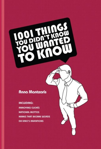 1001 Things You Didn't Know You Wanted to Know crammed with 1,001 tidbits of infor...
