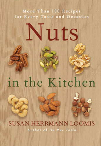 Nuts in the Kitchen More Than 0 Recipes for Every Taste and Occasion 10
