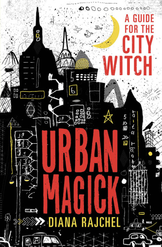 Urban Magick A Guide for the City Witch