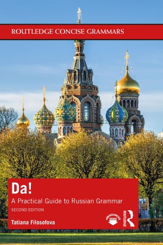Da!   A Practical Guide to Russian Grammar (Routledge Concise Grammars) , 2nd Ed