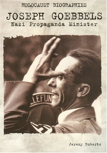 Joseph Goebbels   Nazi Propaganda Minister