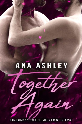Together Again (Finding You Book 2)   Ana Ashley